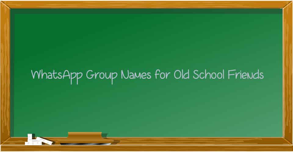 whatsapp-group-names-for-old-school-friends